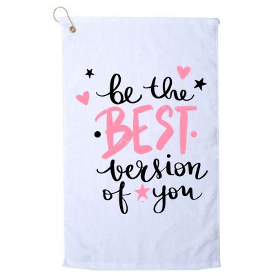Be The Best Version Of You Cute Gift Golf Towel