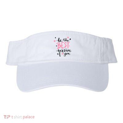Be The Best Version Of You Cute Gift Visor