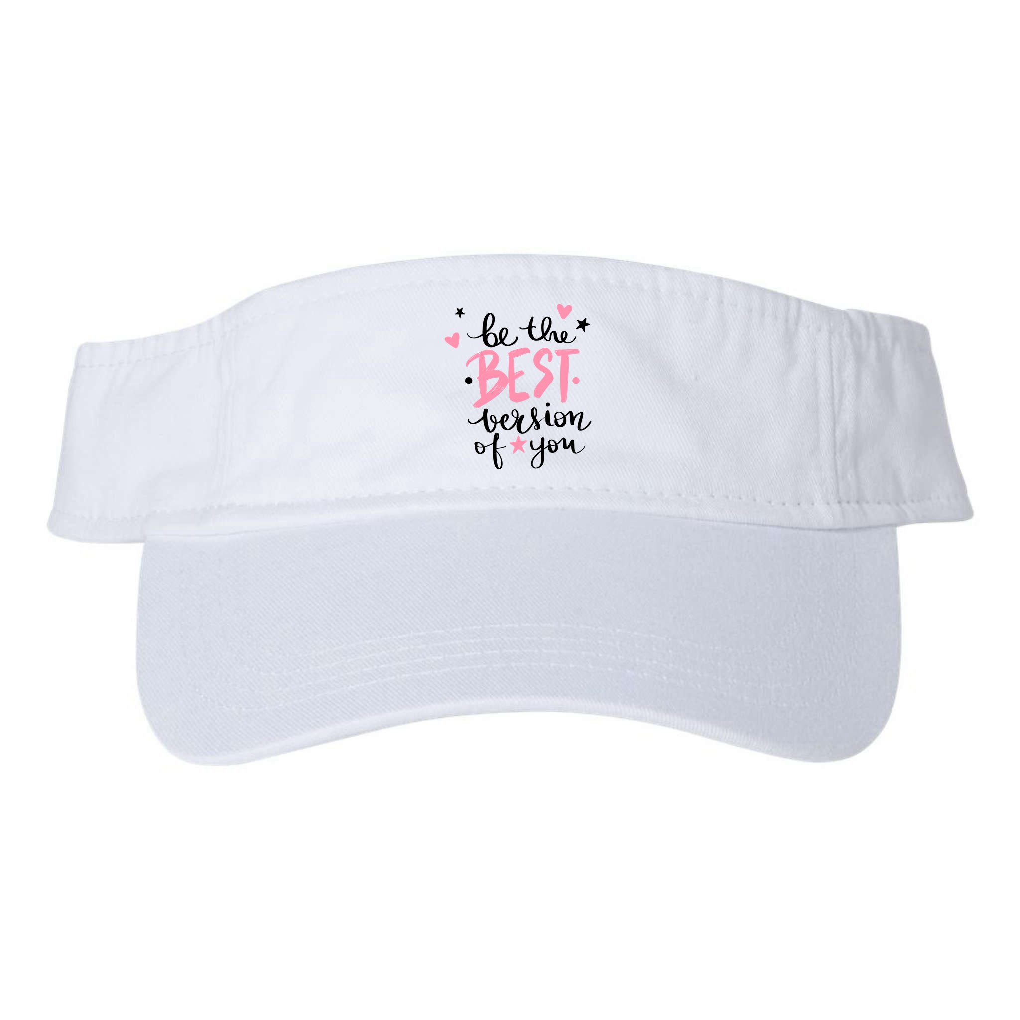 Be The Best Version Of You Cute Gift Visor