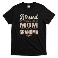 Blessed to Be Called Mom and Grandma T-Shirt