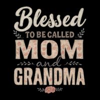 Blessed to Be Called Mom and Grandma T-Shirt