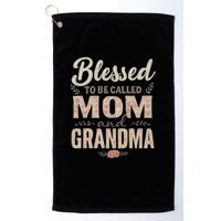 Blessed to Be Called Mom and Grandma Golf Towel
