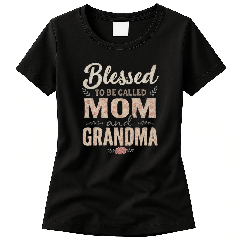Blessed to Be Called Mom and Grandma Womens T-Shirt