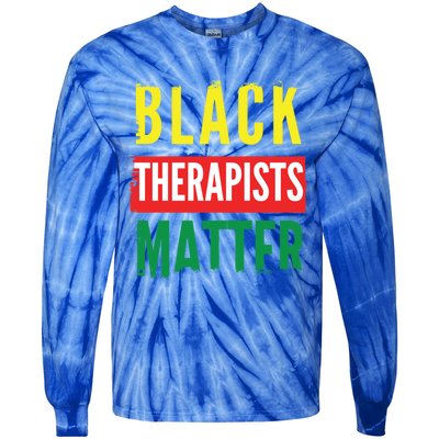 Black Therapists Black Therapist Matter Tal Health Gift Tie-Dye Long Sleeve Shirt