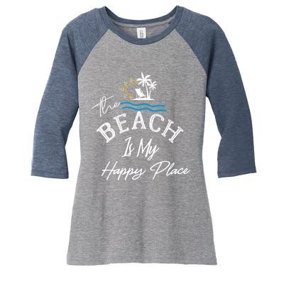 Beach The Beach is My Happy Place Beach Tank Top Women's Tri-Blend 3/4-Sleeve Raglan Shirt