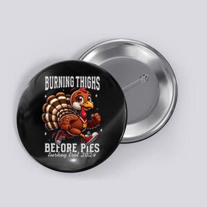 Burning Thighs Before Pies Turkey Trot 2024 Thanksgiving Button