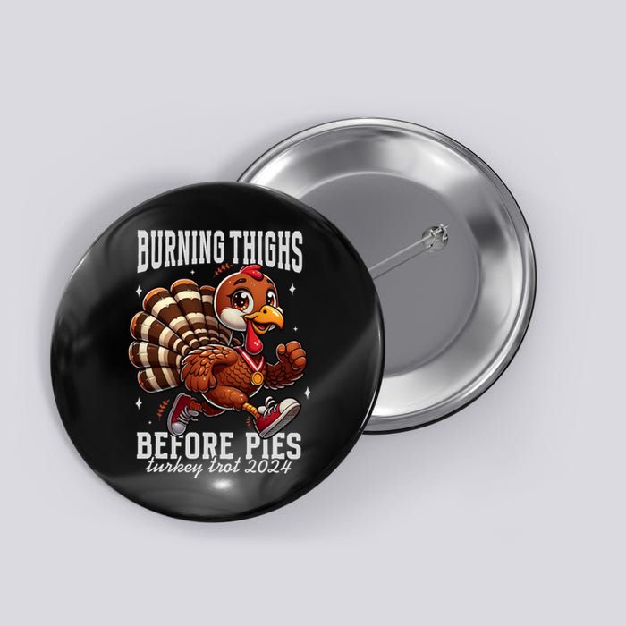 Burning Thighs Before Pies Turkey Trot 2024 Thanksgiving Button