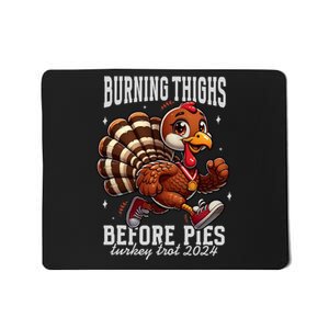 Burning Thighs Before Pies Turkey Trot 2024 Thanksgiving Mousepad