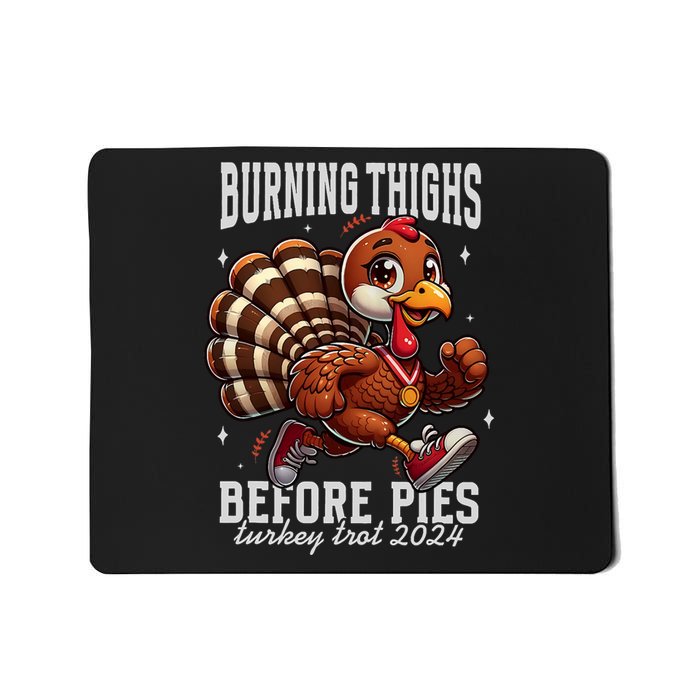 Burning Thighs Before Pies Turkey Trot 2024 Thanksgiving Mousepad