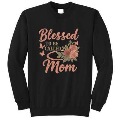 Blessed to Be Called Mom Sweatshirt