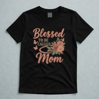 Blessed to Be Called Mom T-Shirt