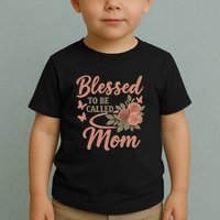 Blessed to Be Called Mom Toddler T-Shirt