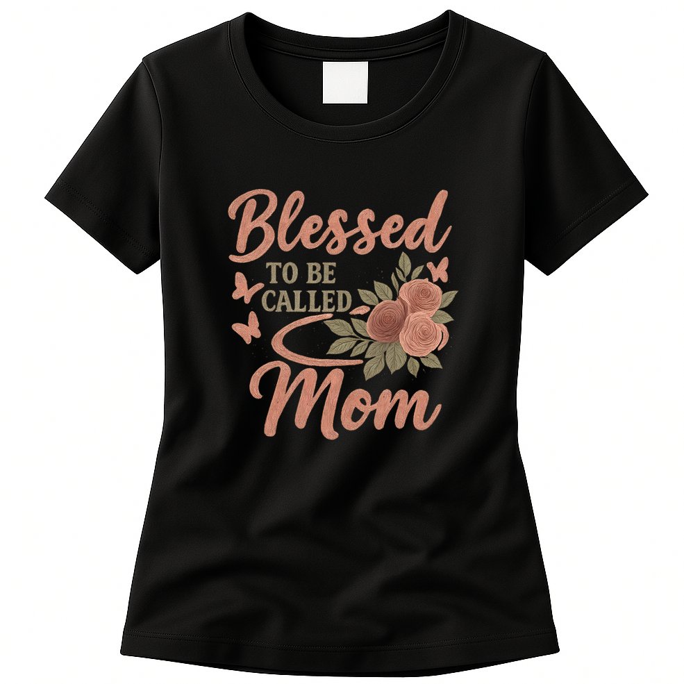 Blessed to Be Called Mom Womens T-Shirt