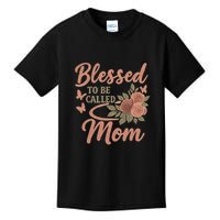 Blessed to Be Called Mom Kids T-Shirt