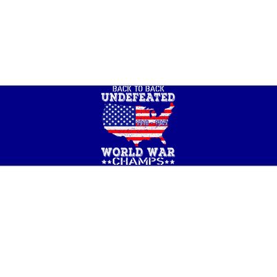 Back To Back Undefeated World War Champs Bumper Sticker