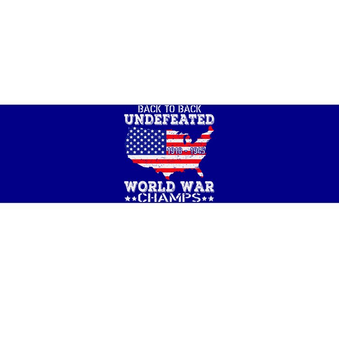 Back To Back Undefeated World War Champs Bumper Sticker