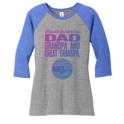 Blessed To Be Adored By Dad Grandpa Grandfather Gift Women's Tri-Blend 3/4-Sleeve Raglan Shirt