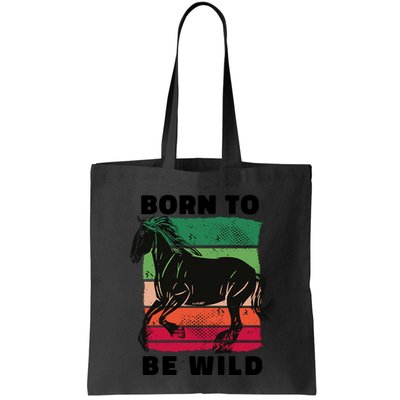 Born To Be Wild Horse Bag