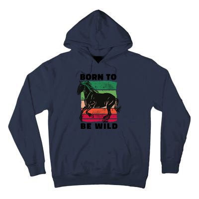 Born To Be Wild Horse Tall Hoodie