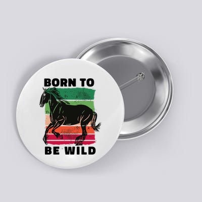 Born To Be Wild Horse Button