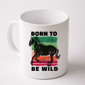 Born To Be Wild Horse Coffee Mug