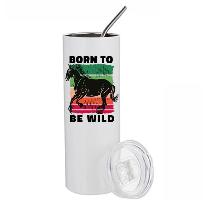 Born To Be Wild Horse Stainless Steel Tumbler