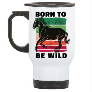 Born To Be Wild Horse Stainless Steel Travel Mug