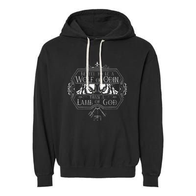 Better To Be A Wolf Of Odin Garment-Dyed Fleece Hoodie