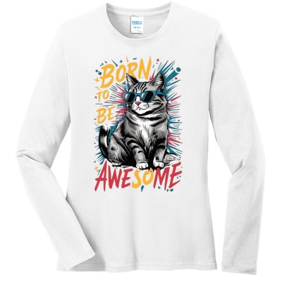 Born To Be Awe So Me Ladies Long Sleeve Shirt