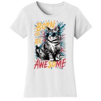 Born To Be Awe So Me Women's T-Shirt