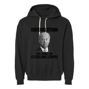 Bidenflation The Cost Of Installing Stupid Funny Anti Biden Garment-Dyed Fleece Hoodie