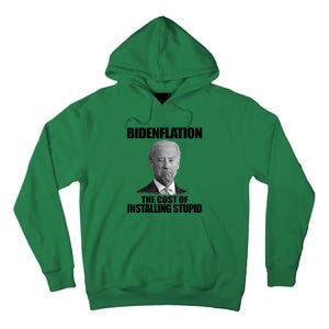 Bidenflation The Cost Of Installing Stupid Funny Anti Biden Tall Hoodie