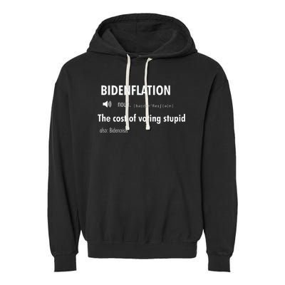 Bidenflation The Cost Of Voting Stupid Garment-Dyed Fleece Hoodie