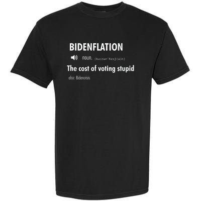 Bidenflation The Cost Of Voting Stupid Garment-Dyed Heavyweight T-Shirt