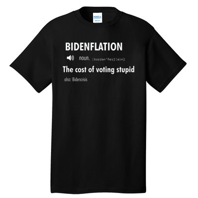 Bidenflation The Cost Of Voting Stupid Tall T-Shirt