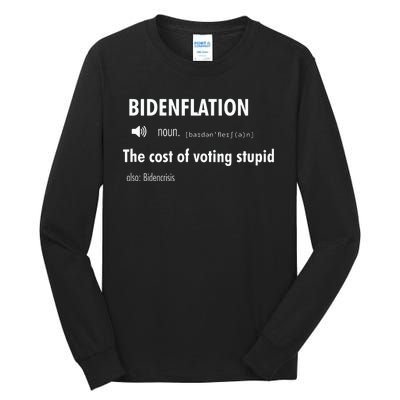 Bidenflation The Cost Of Voting Stupid Tall Long Sleeve T-Shirt