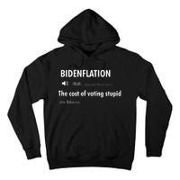 Bidenflation The Cost Of Voting Stupid Tall Hoodie