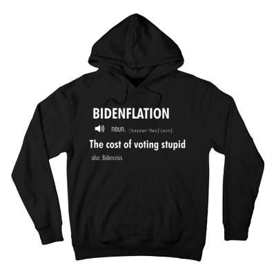 Bidenflation The Cost Of Voting Stupid Tall Hoodie