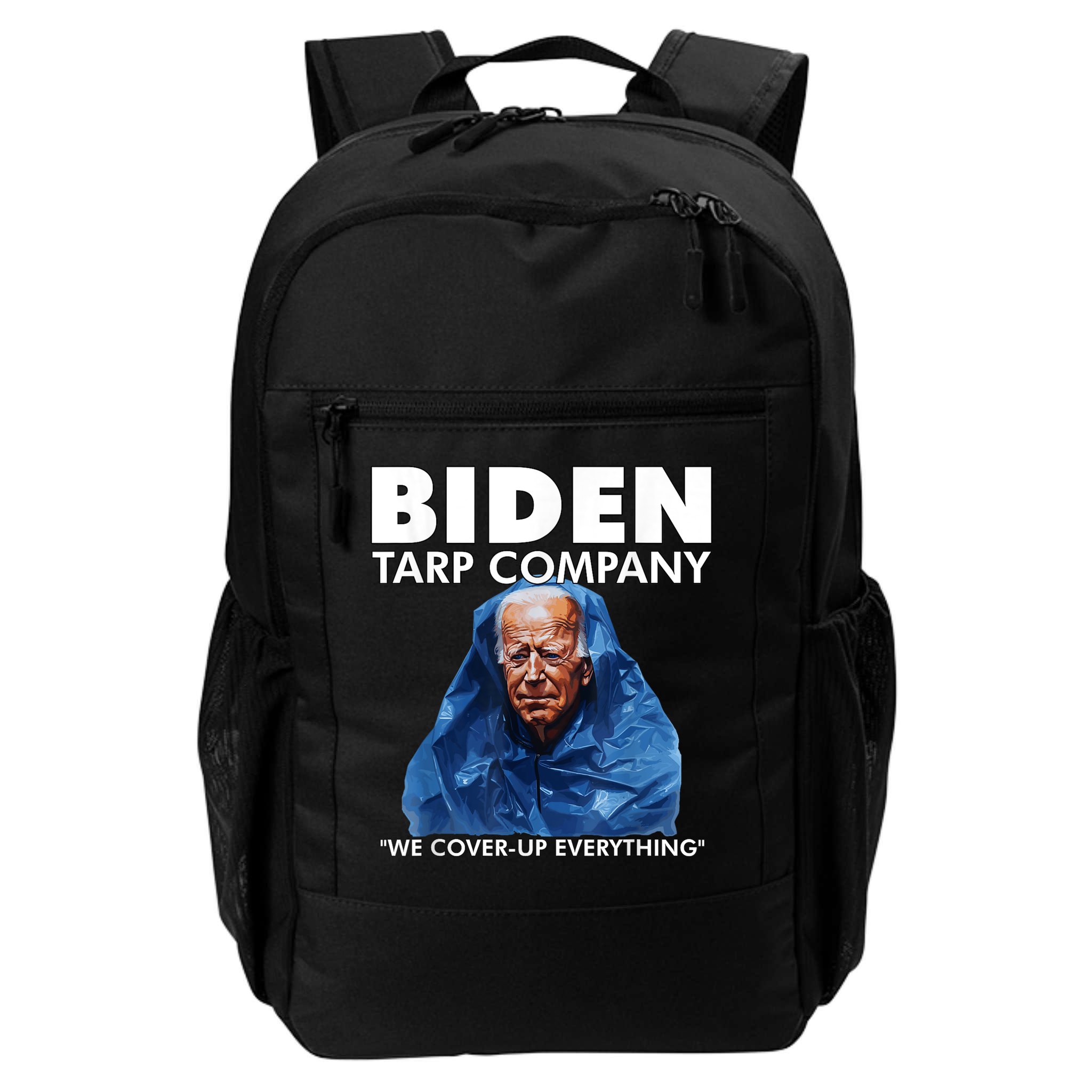 Biden Tarp Company WELL COVER UP EVERYTHING Joe Biden Funny Anti Biden Backpack