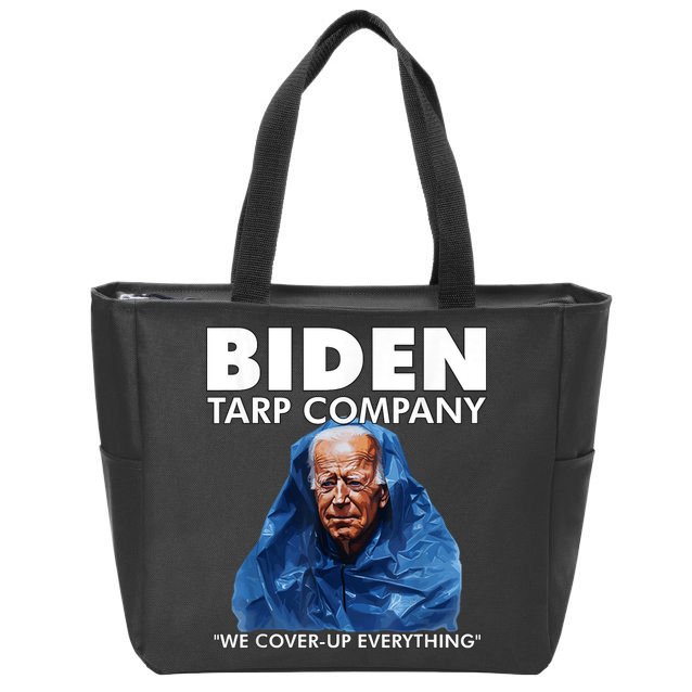 Biden Tarp Company WELL COVER UP EVERYTHING Joe Biden Funny Anti Biden Zip Tote Bag