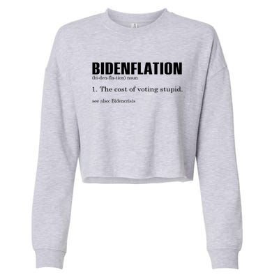 Bidenflation The Cost Of Voting Stupid Definition Anti Biden Gift Cropped Pullover Crew