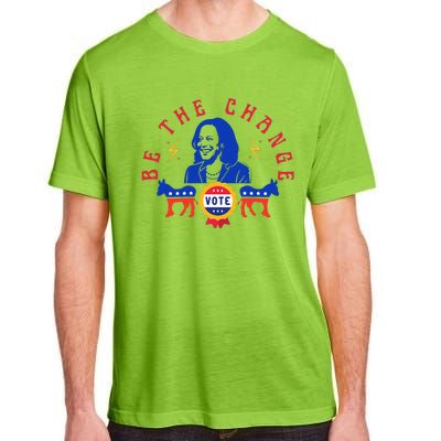 Be The Change Vote Kamala Harris 2024 Political Adult ChromaSoft Performance T-Shirt