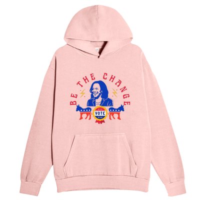 Be The Change Vote Kamala Harris 2024 Political Urban Pullover Hoodie