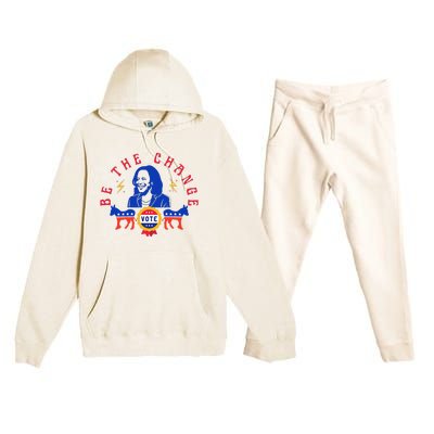 Be The Change Vote Kamala Harris 2024 Political Premium Hooded Sweatsuit Set