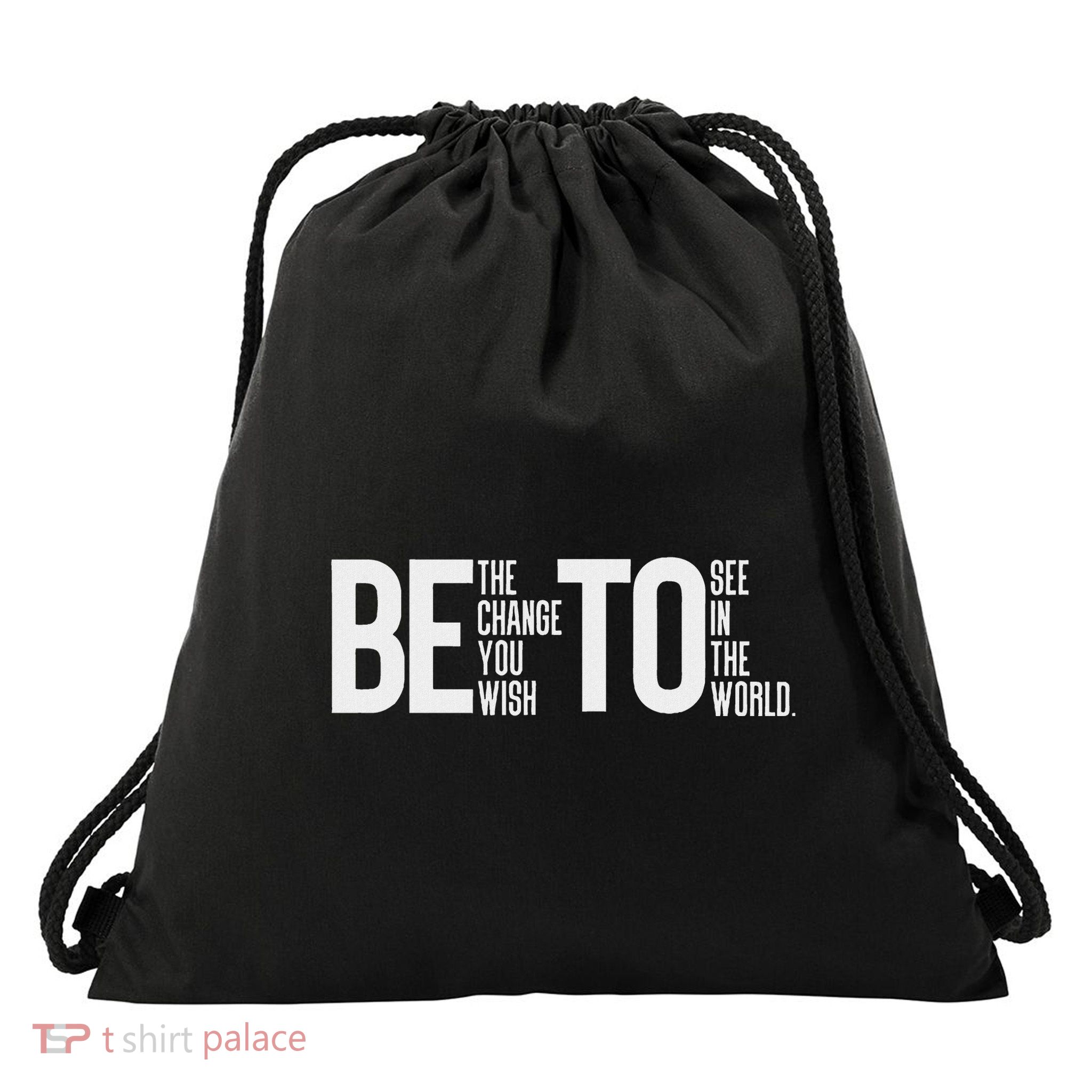 Be The Change You Wish To See In The World Beto Drawstring Bag