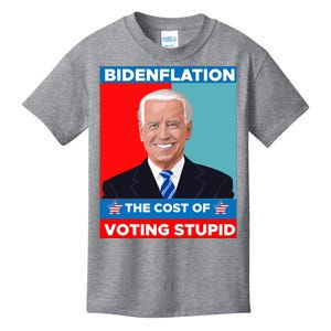 Bidenflation The Cost Of Voting Stupid Funny Joe Biden Kids T-Shirt