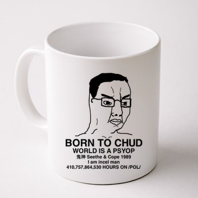 Born To Chud World Is A Psyop Seethe & Cope 1989 Mug