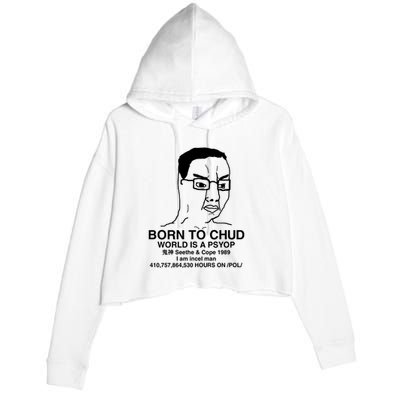 Born To Chud World Is A Psyop Seethe & Cope 1989 Crop Fleece Hoodie