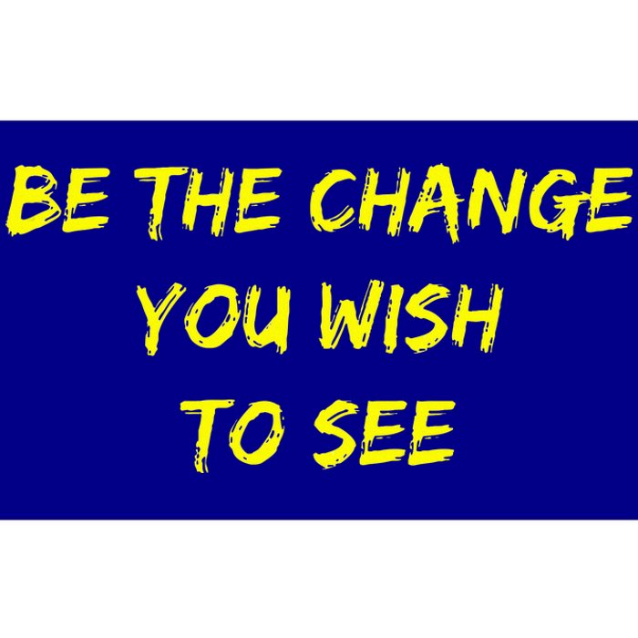 Be The Change Bumper Sticker