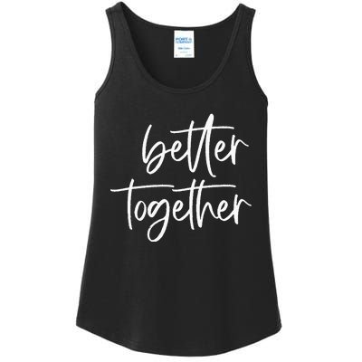 Better Together Cute Matching Couples Outfits Ladies Essential Tank